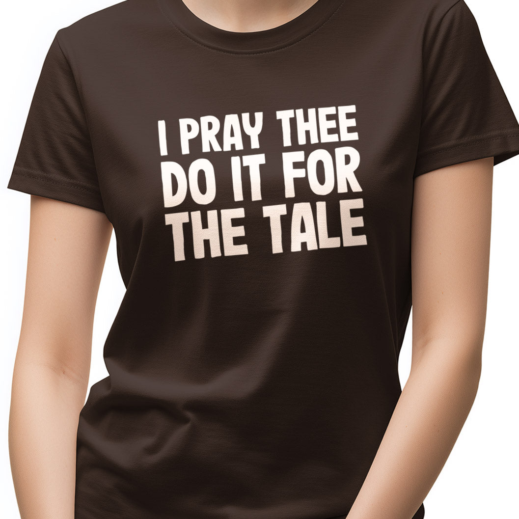 I pray thee do it for the tale Unisex Softstyle T-Shirt
