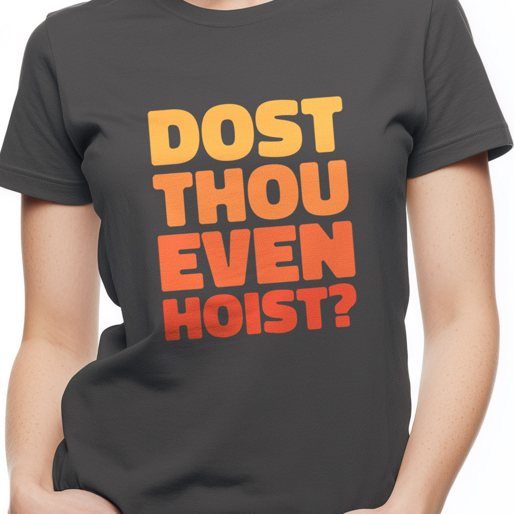 Dost thou even hoist? Unisex Softstyle T-Shirt