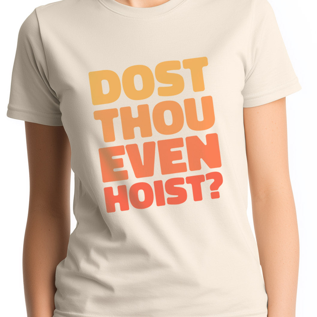 Dost thou even hoist? Unisex Softstyle T-Shirt
