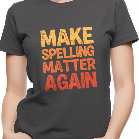 Make spelling matter again Unisex Softstyle T-Shirt