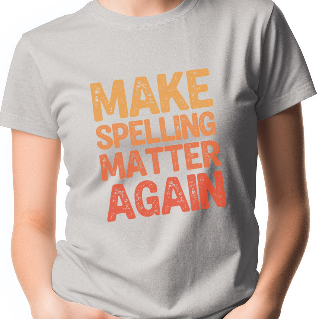 Make spelling matter again Unisex Softstyle T-Shirt